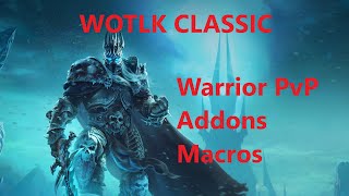 WotLK Addons and Macros For Warrior PvP [upl. by Aimak]