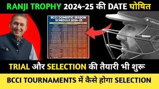 BCCI DOMESTIC FIXTURES 202425 Ranji Trophy की DATE हुई घोषित BCCI TOURNAMENTS SCHEDULE 202425 [upl. by Nayk]