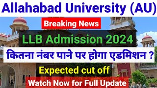 Allahabad University LLB admission 2024  LLB Expected cut off 2024 Allahabad University [upl. by Adelina]