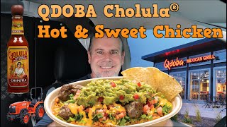 QDOBA NEW Cholula® Hot amp Sweet Chicken Burrito Bowl Review [upl. by Nohsyar]