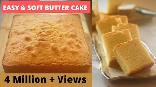 EASY amp SOFT BUTTER CAKE RECIPE EVER  Secret to Perfect Butter Cake Revealed [upl. by Annatnas87]