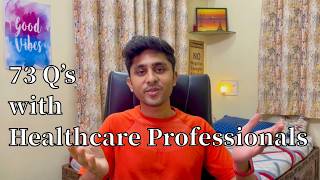 73 Qs with Healthcare Professionals  Intro  New Video Series  Updates  Naushad Khan [upl. by Aynot]