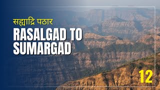 Rasalgad amp Sumargad Sahyadri Plateaus  Ep 12 [upl. by Iteerp]