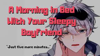 ASMR A Morning in Bed With Your Sleepy Boyfriend [upl. by Niliram]