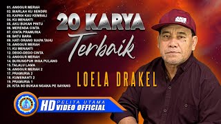 20 KARYA TERBAIK LOELA DRAKEL  FULL ALBUM  ANGGUR MERAH Official Music Video [upl. by Notwen559]