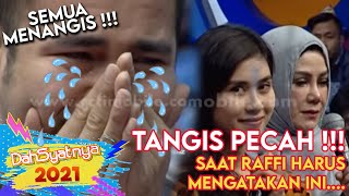 TANGIS PECAH  Saat Raffi Ahmad Mengatakan Hal Ini  DAHSYAT [upl. by Truk724]