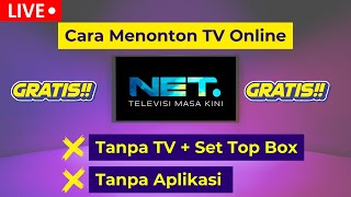 🔴 Live Tanpa Aplikasi Cara Menonton TV Online NET TV Live Streaming Gratis [upl. by Christiane677]