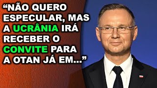 Presidente Polonês revela planos da OTAN de enviar o convite formal para a Ucrânia ja em [upl. by Asilak]