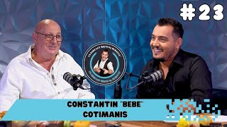 un PODCAST misto  Constantin “Bebe” Cotimanis  in VIATA sa nu faci NICIODATA ceva ce nuti place [upl. by Mcintyre]