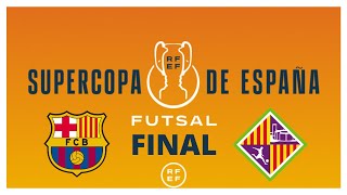 Barcelona vs Palma futsal Supercopa de España 2022 FINAL [upl. by Dao]