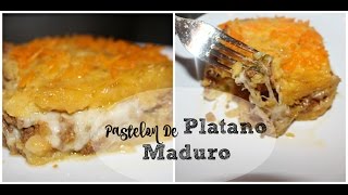 Facil Pastelon De Platano Maduro Receta Dominicana [upl. by Hterag]