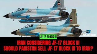 Iran Considering JF17 Block lll Fighter jets to defend itself from Israel Air Attacks [upl. by Ron]