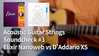 Elixir Nanoweb vs DAddario XS stringsand EJ16 partially  Acoustic Guitar Strings Soundcheck 3 [upl. by Lairbag555]