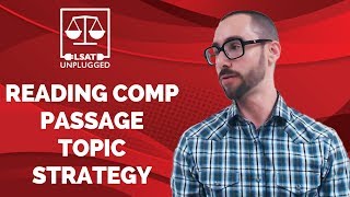 LSAT Reading Comprehension Passage Topic Strategy [upl. by Naivart]