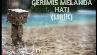 Gerimis melanda hati lirik [upl. by Nahsin]