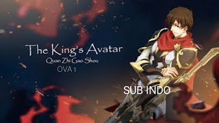 Quanzhi Gaoshou  The Kings Avatar  sub indo OVA 1 [upl. by Glen366]