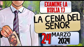 🔵 LA CENA DEL SEÑOR ✅ EXAMINE LA BIBLIA TJ [upl. by Jorry831]