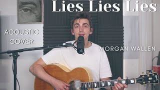 Lies Lies Lies  Morgan Wallen Cover [upl. by Pine]