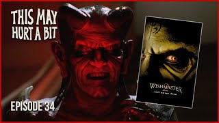 Wishmaster 2 Evil Never Dies  This May Hurt a Bit Podcast 34 [upl. by Ahtelat]