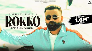 Rokko Official Video  Amrit Maan  Mad Mix  Punjabi Songs 2024 [upl. by Yllor]