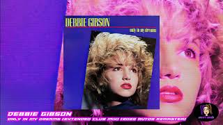 Debbie Gibson  Only In My Dreams Extended Club Mix 2022 auto9 Remaster [upl. by Saree]