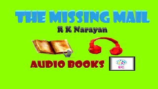 📘🎧Audio Books🎧📗 MalgudiDays by R K Narayan  2 The Missing Mail   ENGLISH CLASS [upl. by Chap]