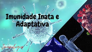 Visão geral Imunidade Inata e Adaptativa [upl. by Lemart447]