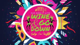 Dian Songs Ft Altee  Wine amp Go Down Soca Remix EvaHype Music [upl. by Walden511]