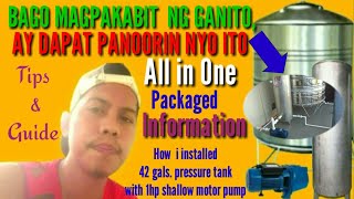 PAANO MAG SET UP NG 42 GALLON PRESSURE TANK AT 1HP MOTOR PUMP TIPS AND TRICKS [upl. by Nnaik783]