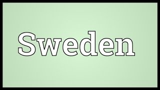 Sweden Meaning [upl. by Nwahsid]