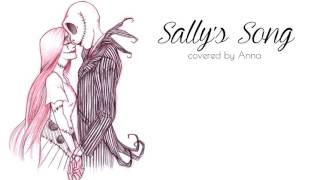 Sallys Song Nightmare Before Christmas 【Anna】 [upl. by Erminia]