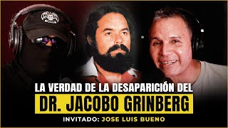 la VERDAD de la DESAPARICIÓN de JACOBO GRINBERG  JOSE LUIS BUENO SHIN ep 138 [upl. by Etteniuqna]