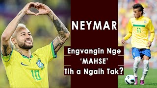 Thlirna Tlang Dang atanginI lo ngaihtuah ve tawh ngai em  Neymar [upl. by Apps507]