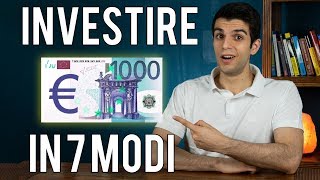 Come Investire 1000€ in 7 MODI DIVERSI 💰 [upl. by Akeret174]