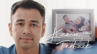 RAFFI AHMAD  KAMU YANG TERBAIK OFFICIAL MUSIC VIDEO [upl. by Souza]