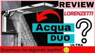 RESENHA CHUVEIRO ACQUA DUO ULTRA LORENZETTI [upl. by Yelrah]