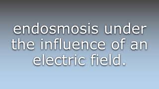 What does Electroendosmosis mean [upl. by Orual]