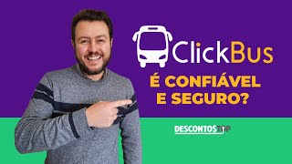 O SITE CLICKBUS É CONFIÁVEL E SEGURO PARA COMPRAR PASSAGEM DE ÔNIBUS 🚌 [upl. by Skeie]