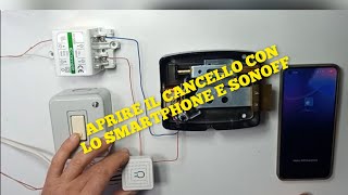 COME APRIRE UN CANCELLO PORTA DA REMOTO CON LO SMARTPHONE UTILIZZANDO SONOFF EWELINK [upl. by Llewen]