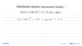 Buktikanlah identitas trigonometri berikut cosxsinx212cosxsinx [upl. by Sherburn]