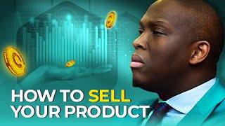 Masterclass How To Sell Your Product [upl. by Aicert]