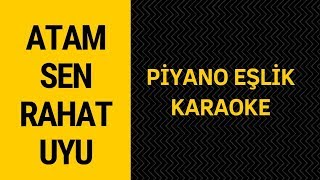 Atam Sen Rahat Uyu Piyano Eşlik  Karaoke quotDo Tonundaquot [upl. by Nyliak]