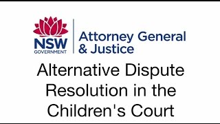 Justice NSW Dispute Resolution Conference in the Children’s Court [upl. by Ahsimed]