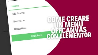 Creare un Menu a Comparsa con Elementor OffCanvas [upl. by Lilithe]