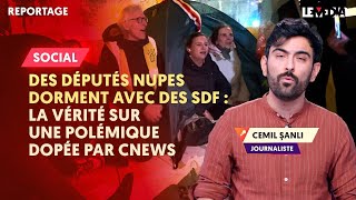 DES DÉPUTÉS NUPES DORMENT AVEC DES SDF  LA VÉRITÉ SUR UNE POLÉMIQUE DOPÉE PAR CNEWS [upl. by Jansson]