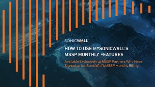 How to Use MySonicWalls MSSP Monthly Features [upl. by Akceber]