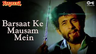 Barsaat Ke Mausam Mein  Naajayaz  Naseeruddin Shah  Kumar Sanu  Roop Kumar Rathod [upl. by Onder]