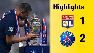 Lyon 12 PSG in French Cup highlights [upl. by Netneuq]