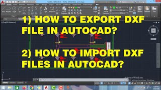 HOW TO EXPORT AND IMPORT DXF FILE IN AUTOCAD [upl. by Raveaux932]