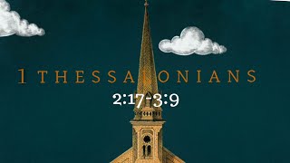 1 Thessalonians 21739 quotLoving the Churchquot [upl. by Eiba]